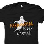 Paranormal T Shirt Psychic Ghost Hunter Hunting Halloween Os3143